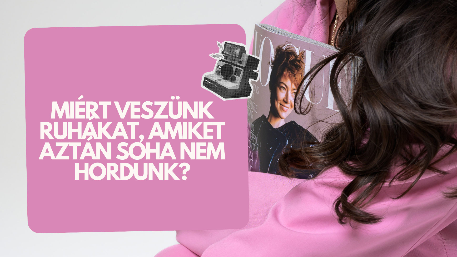 Miért veszünk ruhákat, amiket aztán soha nem hordunk?